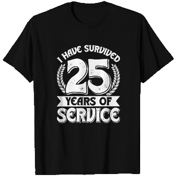 Discover Service Anniversary Survived 25 Years of Service T Shirts
