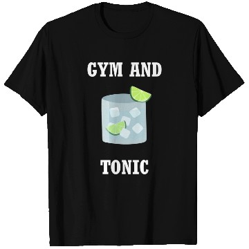 Discover Gym and Tonic T Shirts