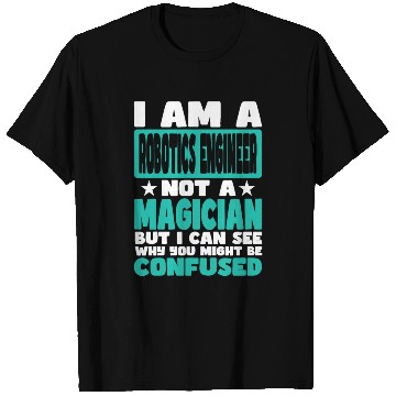 Discover Robotics Engineer T Shirts