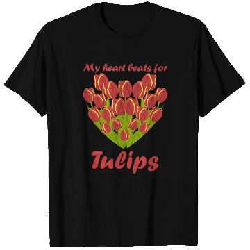 Discover Tulips Flowers Heart Garden Tulip T Shirts