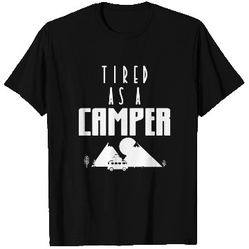 Discover Tired As A Camper Camping Travel Nature T Shirts