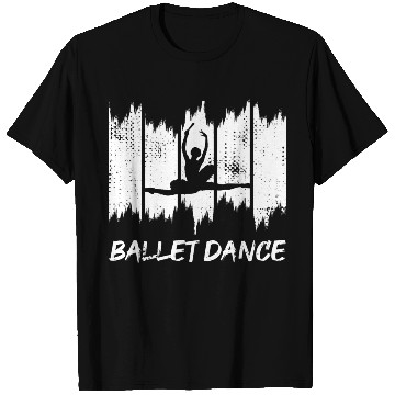 Discover Funny Ballet Dancer T Shirts