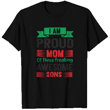 Discover I am Proud Mom Of Three Freaking Awesome Son T Shirts