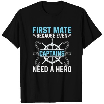Discover First Mate Hero Sailboat Boat Crew T Shirts