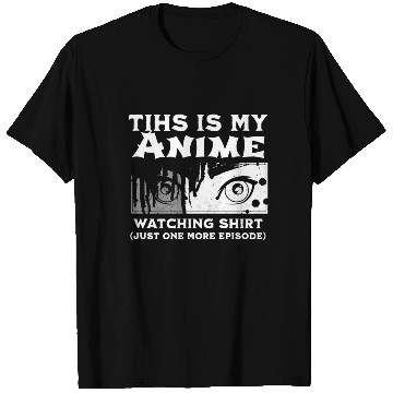 Discover this is my anime watching T Shirts anime funny