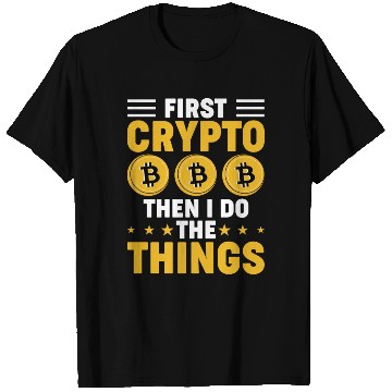 Discover First Crypto then I Do Things T Shirts