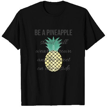 Discover Be a Pineapple T Shirts