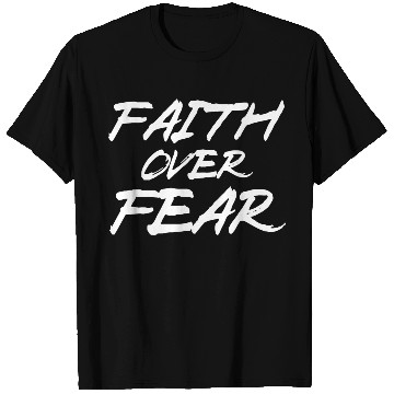 Discover FearlessFaith Design: Embrace Faith Over Fear T Shirts