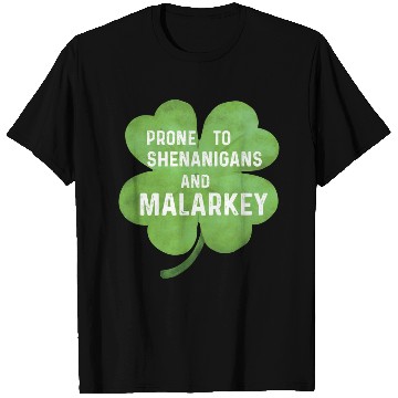 Discover Prone To Shenanigans And Malarkey T Shirts
