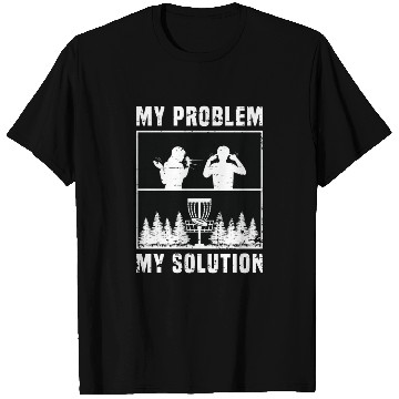 Discover Disc Golf Player My Problem My Pictogram Dad Mom T Shirts