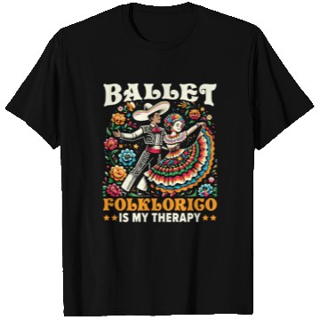 Discover Ballet Folklorico Dancer Mexico Mexican Dance T Shirts