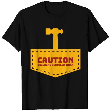 Discover Caution building genius at work T Shirts