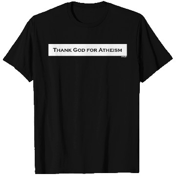 Discover Thank God For Atheism T Shirts