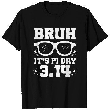 Discover Bruh Pi Day 3.14 Pi Symbol Funny Pi Day T Shirts