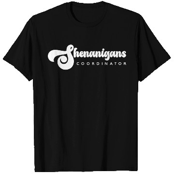 Discover Shenanigans Coordinator T Shirts