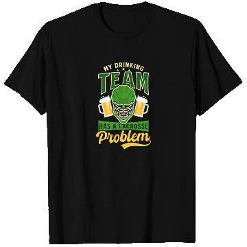 Discover Lacrosse St. Patricks Day Team Has Lacrosse Proble T Shirts