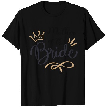 Discover Team Bride - mother of the Bride T Shirts