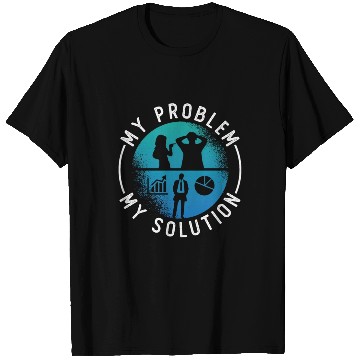 Discover Data Analyst My Problem My Solution Pictogram Dad T Shirts