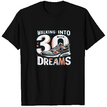 Discover Walking into 30 with Dreams 30th Birthday Gifts T Shirts