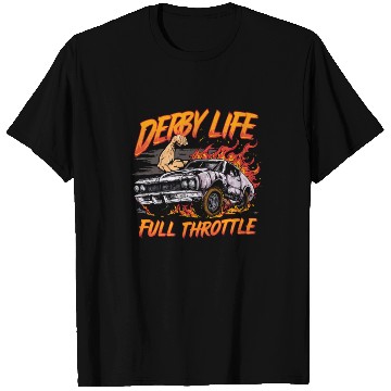 Discover Demo Derby Demolition Derby Demolition Derby Lover T Shirts
