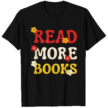 Discover Read More Books English Teacher Lover Reading T Shirts