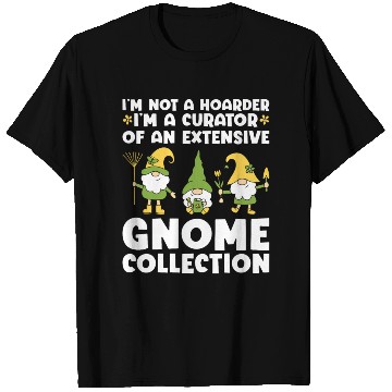 Discover Funny Garden Gnome Collector T Shirts