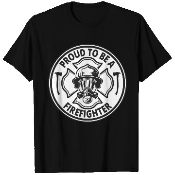 Discover Proud to be a Firefighter T Shirts
