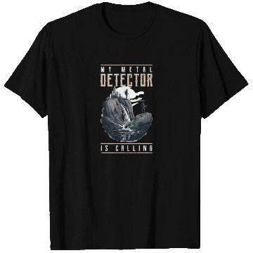 Discover Metal Detecting My Detector Calls T Shirts