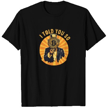 Discover I told You So Bitcoin Crypto Crypto currency Coins T Shirts