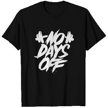 Discover No Days Off T Shirts