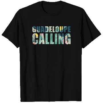 Discover Guadeloupe Calling Tropical Guadeloupe Souvenir T Shirts