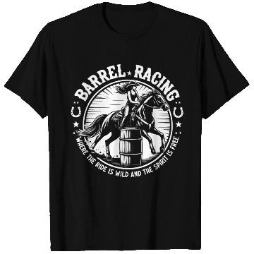 Discover Barrel Racing, Where the Ride is Wild T Shirts