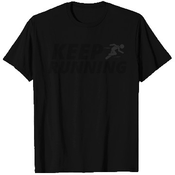 Discover keep running T Shirts