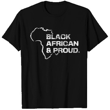 Discover BLACK AFRICAN PROUD T Shirts