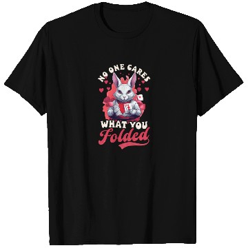 Discover Poker No One Cares What You Folded T Shirts