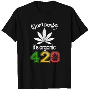 Discover Hilarious 420 Do Not Panic it's organic T Shirts