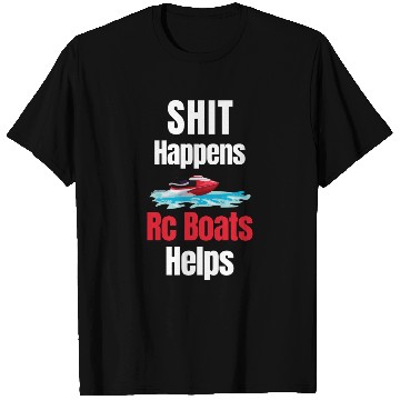 Discover Shit Happens RC Boats Helps Captain Airboat T Shirts