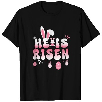 Discover He Is Risen Easter Celebration Theme Bunny Eggs T Shirts