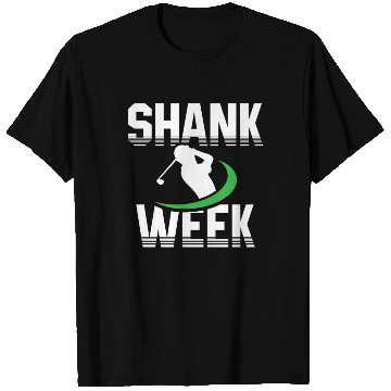 Discover Hilarious Shank Week Golf T Shirts