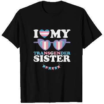 Discover I Love My Transgender Sister Family Trans LGBTQ T Shirts