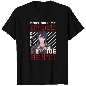 Discover dont call me daddy call me senpai 3 T Shirts