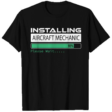 Discover Installing Aircraft Mechanic Please Wait Gift T Shirts