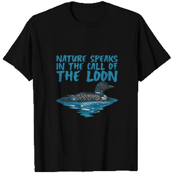 Discover Nature Speaks In The Call Of The Loon 2 T Shirts