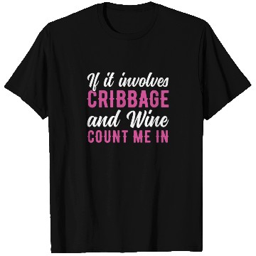 Discover Women's Cribbage and Wine Funny Cribbage Player T Shirts