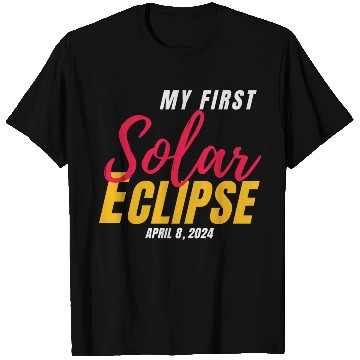 Discover My First Total Solar Eclipse April 8, 2024 T Shirts