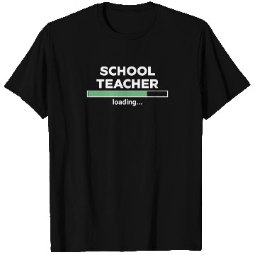 Discover School Teacher Loading Progress T Shirts