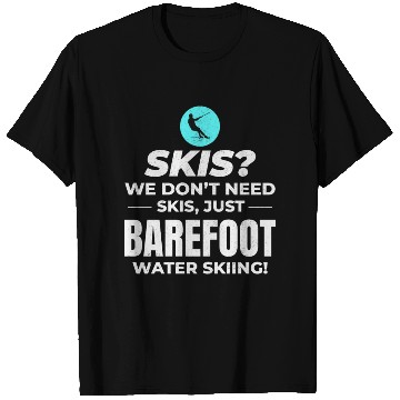 Discover Barefoot Water Skiing Extreme Sports Barefooting T Shirts