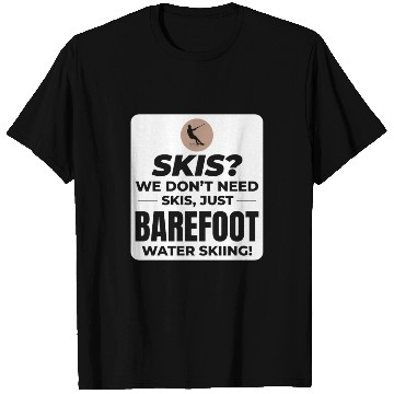Discover Barefoot Water Skiing Extreme Sports Barefooting T Shirts