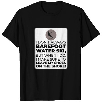 Discover Barefoot Water Skiing Extreme Sports Barefooting T Shirts