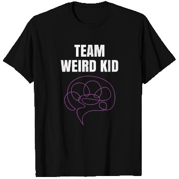 Discover Team Weird Kid T Shirts